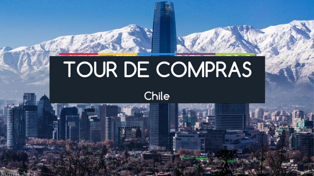 10 consejos para viajar a Chile en un tour de compras y ahorrar mucho dinero