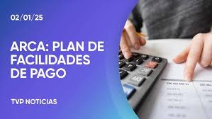 Atención deudores: ARCA lanza un un plan de facilidades de&nbsp;pago